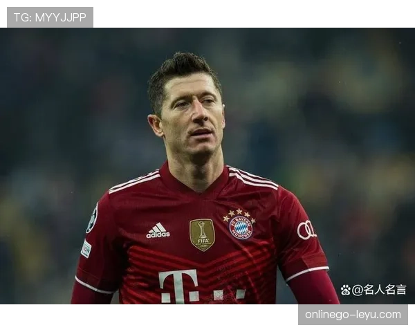 莱万多夫斯基达成700球里程碑，闪耀绿茵书写传奇新篇章